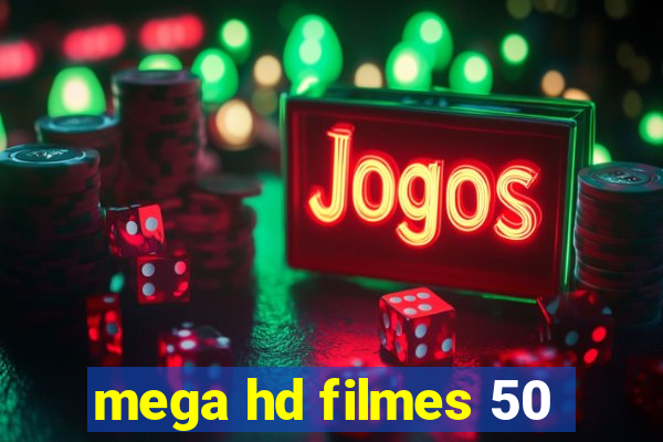 mega hd filmes 50